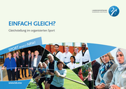 "Einfach gleich? Gleichstellung im organisierten Sport" - Ein Wegweiser (pdf)