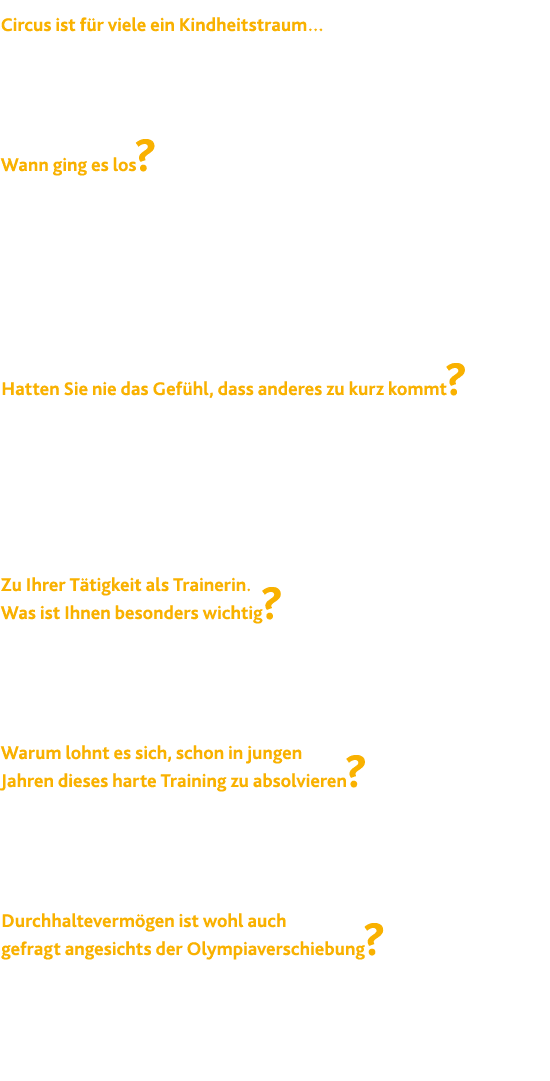 Circus ist f r viele ein Kindheitstraum  Ja, stimmt  Das Circusleben hat viele sch ne Seiten, aber man ist auch wenig   