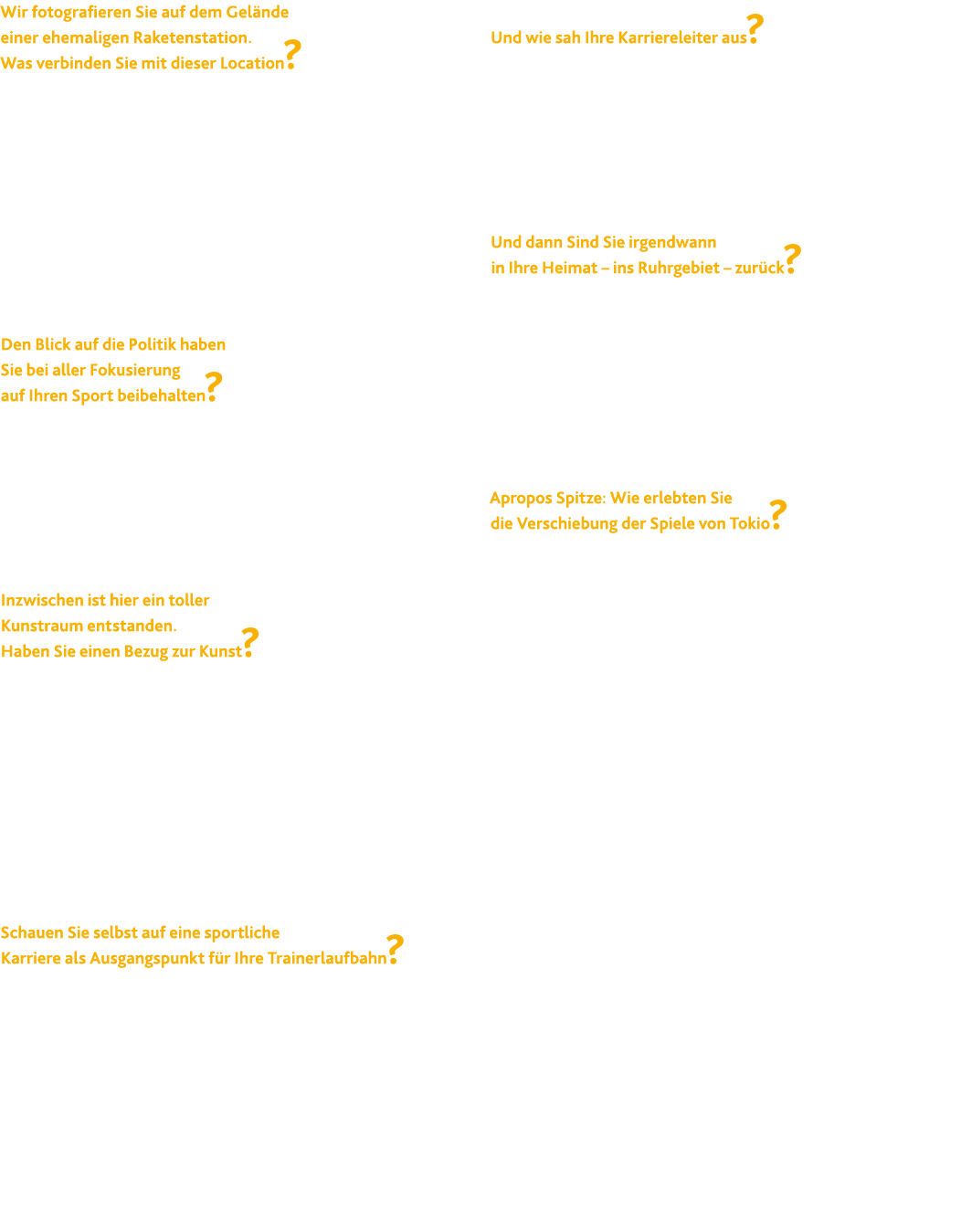 Wir fotografieren Sie auf dem Gel nde einer ehemaligen Raketenstation  Was verbinden Sie mit dieser Location  Ich hab   