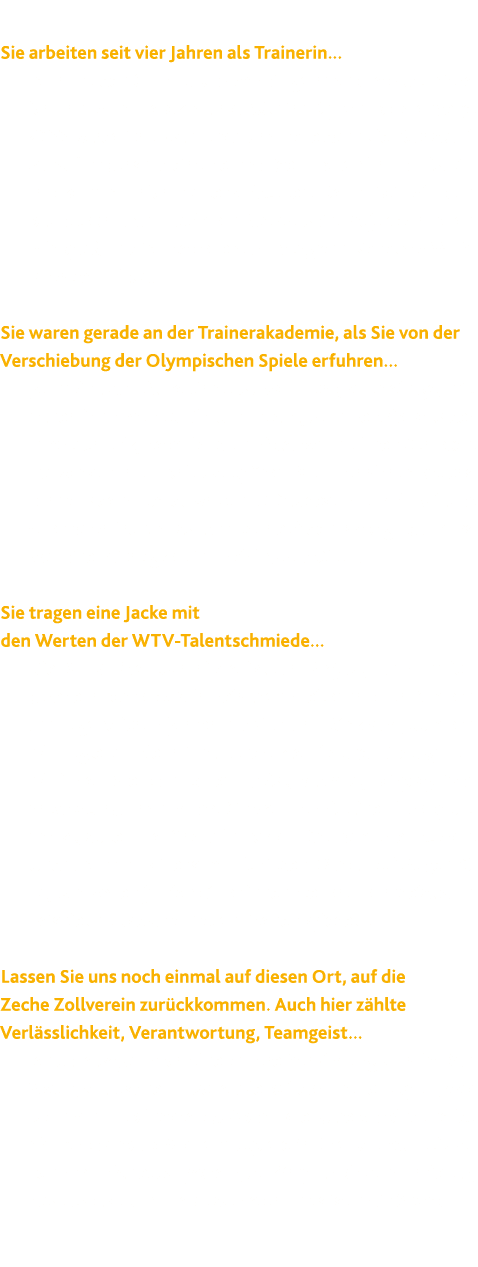  Sie arbeiten seit vier Jahren als Trainerin    Ich habe den C-, B- und A-Schein gemacht  Jetzt studiere ich an der T   