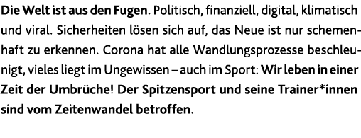 Die Welt ist aus den Fugen  Politisch, finanziell, digital, klimatisch und viral  Sicherheiten l sen sich auf, das Ne   
