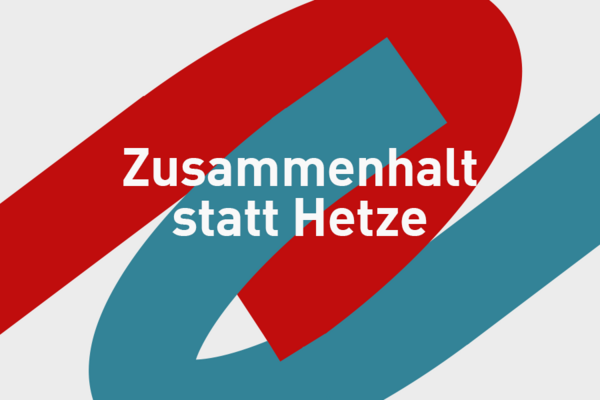 Zusammenhalt statt Hetze