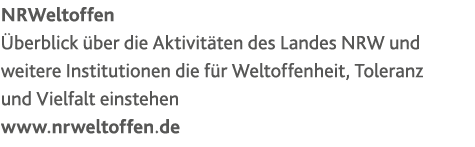 NRWeltoffen  berblick  ber die Aktivit ten des Landes NRW und weitere Institutionen die f r Weltoffenheit, Toleranz u   