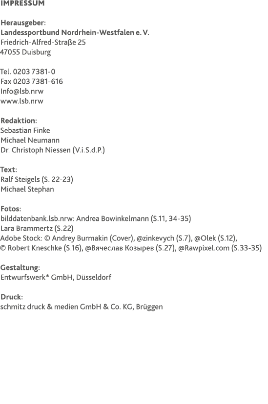 Impressum  Herausgeber: Landessportbund Nordrhein-Westfalen e  V  Friedrich-Alfred-Stra e 25 47055 Duisburg  Tel  020   