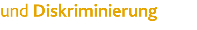 und Diskriminierung