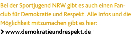 Bei der Sportjugend NRW gibt es auch einen Fanclub f r Demokratie und Respekt  Alle Infos und die M glichkeit mitzuma   