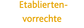 Etablierten- vorrechte
