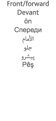 Front forward Devant ön                          Pêş