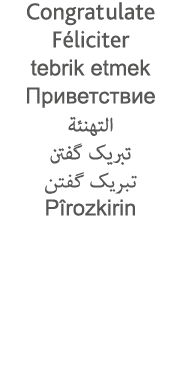 Congratulate Féliciter tebrik etmek                                           Pîrozkirin