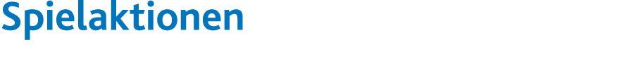 Spielaktionen