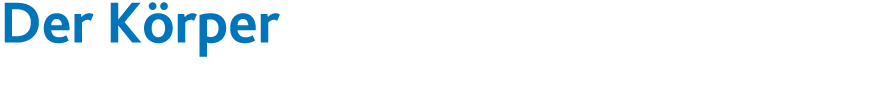 Der Körper