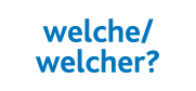 welche  welcher 