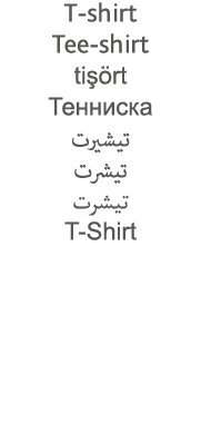T-shirt Tee-shirt tişört                             T-Shirt 