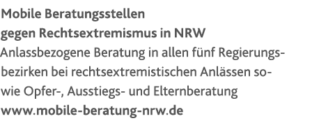 Mobile Beratungsstellen gegen Rechtsextremismus in NRW Anlassbezogene Beratung in allen f nf Regierungs- bezirken bei...