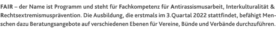 FAIR – der Name ist Programm und steht f r Fachkompetenz f r Antirassismusarbeit, Interkulturalit t & Rechtsextremism...