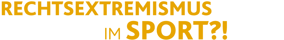 Rechtsextremismus   im Sport?!
