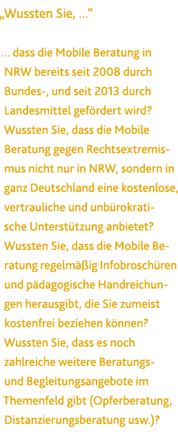 „Wussten Sie, ...“ ... dass die Mobile Beratung in NRW bereits seit 2008 durch Bundes-, und seit 2013 durch Landesmit...