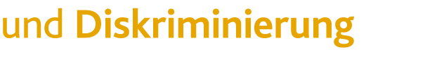 und Diskriminierung