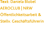 Text: Daniela Blobel AEROCLUB | NRW ffentlichkeitsarbeit & Stellv. Gesch ftsf hrerin