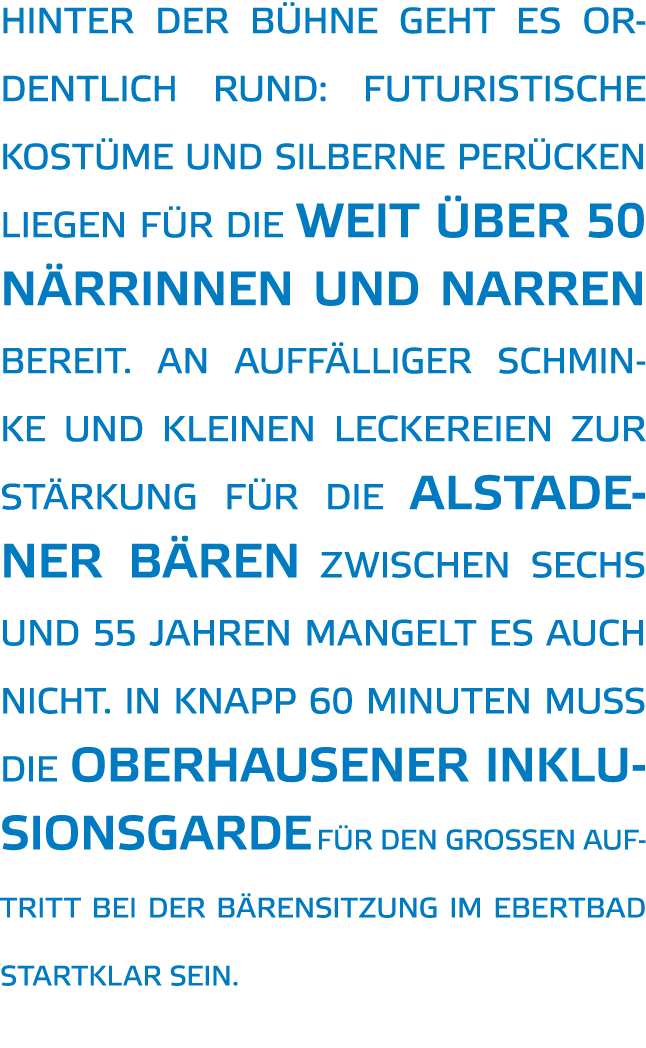 Hinter der B hne geht es ordentlich rund  Futuristische Kost me und silberne Per cken liegen f r die weit  ber 50 N r   