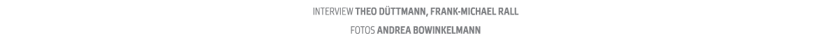 interview theo d ttmann  frank-michael rall fotos andrea bowinkelmann