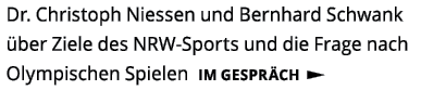 Dr  Christoph Niessen und Bernhard Schwank  ber Ziele des NRW-Sports und die Frage nach Olympischen Spielen IM GESPR    