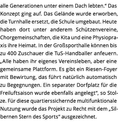 alle Generationen unter einem Dach lebten   Das Konzept ging auf  Das Gel nde wurde erworben  die Turnhalle ersetzt     