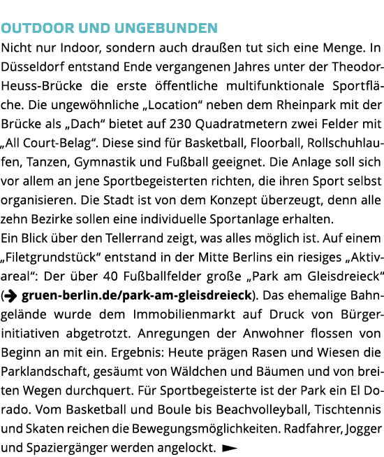  Outdoor und ungebunden Nicht nur Indoor  sondern auch drau en tut sich eine Menge  In D sseldorf entstand Ende verga   