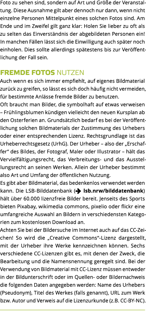 Foto zu sehen sind  sondern auf Art und Gr  e der Veranstaltung  Diese Ausnahme gilt aber dennoch nur dann  wenn nich   